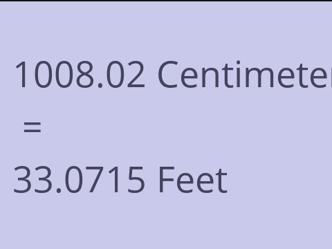 1008.02 CM TO FEET