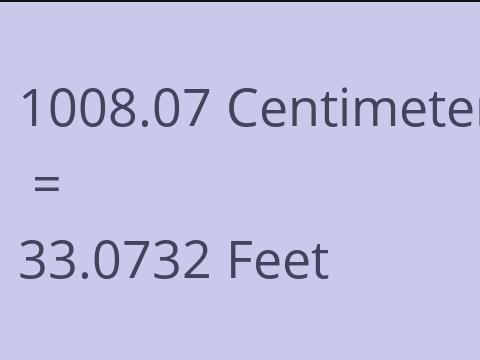 1008.07 CM TO FEET