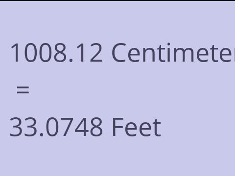 1008.12 CM TO FEET