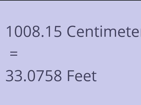 1008.15 CM TO FEET