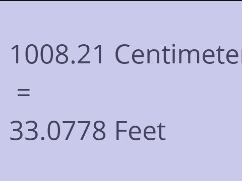 1008.21 CM TO FEET