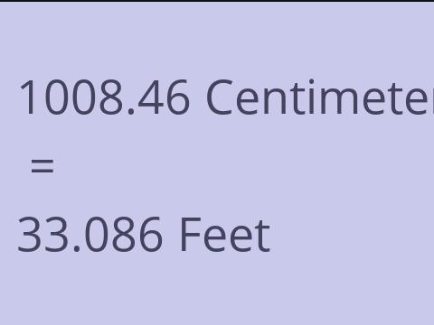 1008.46 CM TO FEET