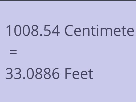 1008.54 CM TO FEET