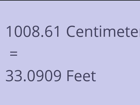 1008.61 CM TO FEET