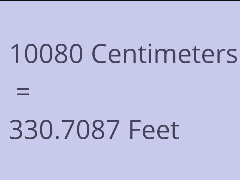 10080 CM TO FEET