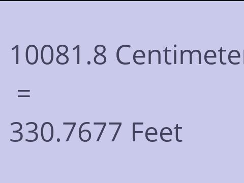 10081.8 CM TO FEET