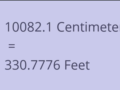 10082.1 CM TO FEET