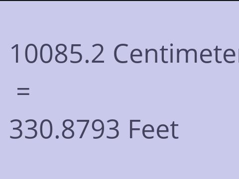 10085.2 CM TO FEET