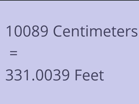 10089 CM TO FEET