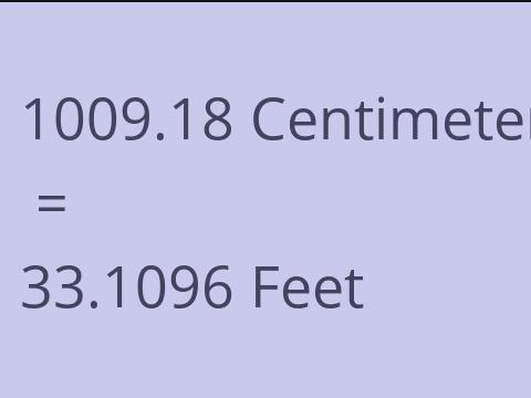 1009.18 CM TO FEET