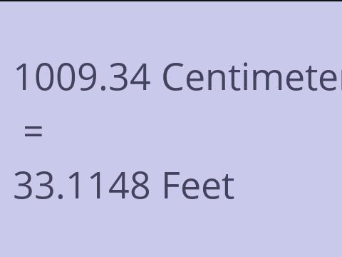 1009.34 CM TO FEET