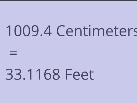 1009.4 CM TO FEET