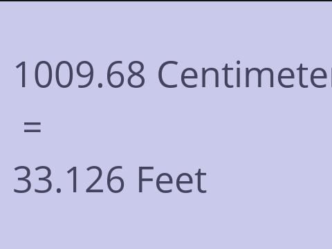 1009.68 CM TO FEET