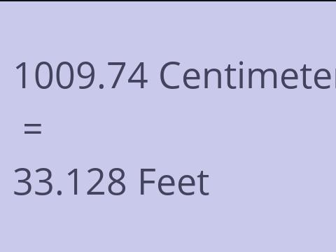 1009.74 CM TO FEET