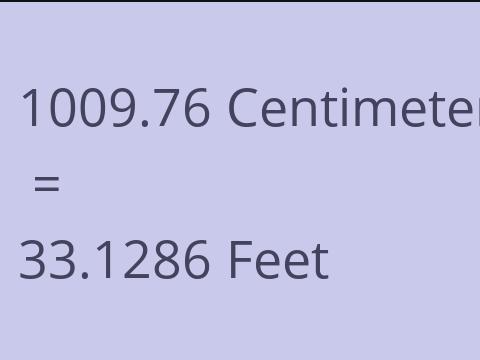 1009.76 CM TO FEET