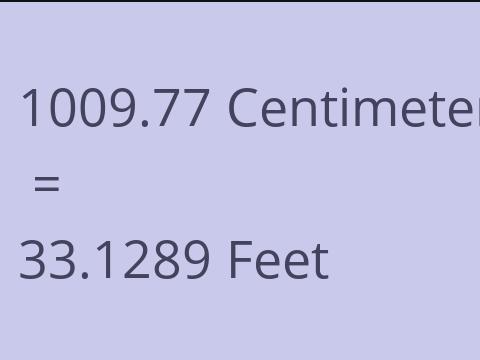 1009.77 CM TO FEET