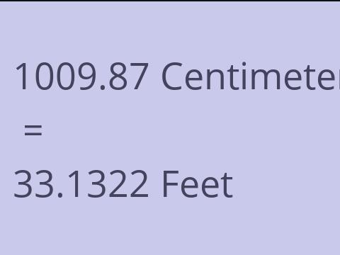 1009.87 CM TO FEET