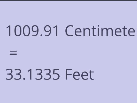 1009.91 CM TO FEET