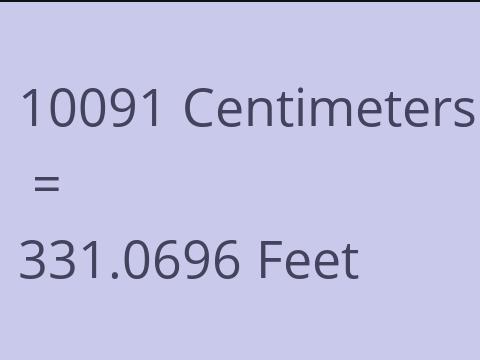 10091 CM TO FEET