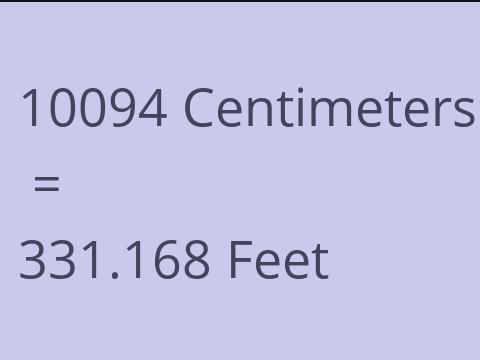 10094 CM TO FEET