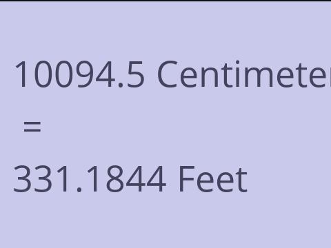 10094.5 CM TO FEET