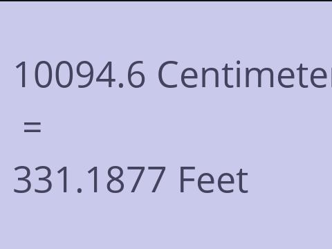 10094.6 CM TO FEET