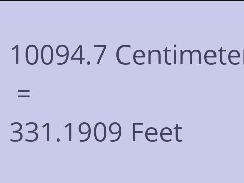 10094.7 CM TO FEET