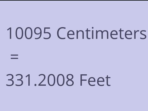10095 CM TO FEET