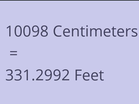 10098 CM TO FEET