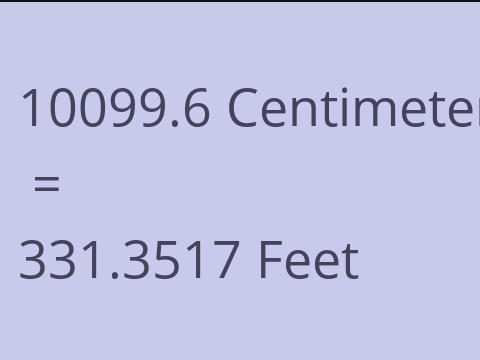 10099.6 CM TO FEET