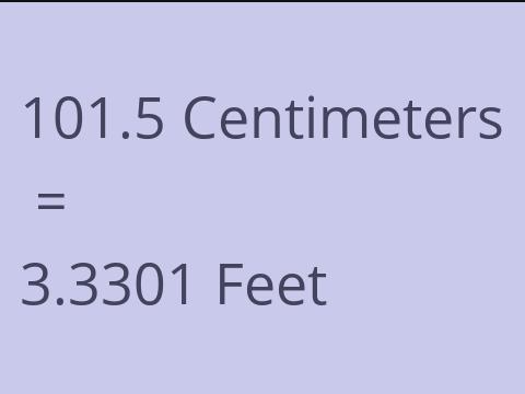 101.5 CM TO FEET