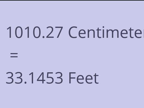 1010.27 CM TO FEET