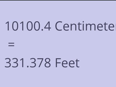10100.4 CM TO FEET