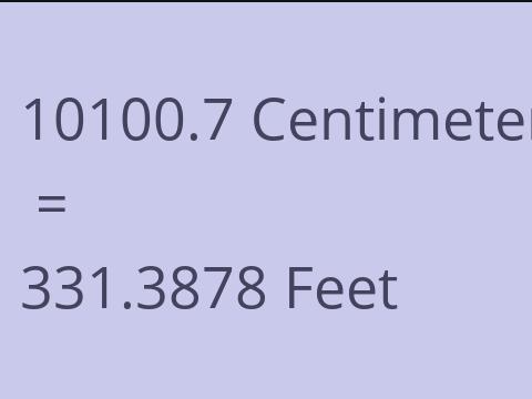 10100.7 CM TO FEET