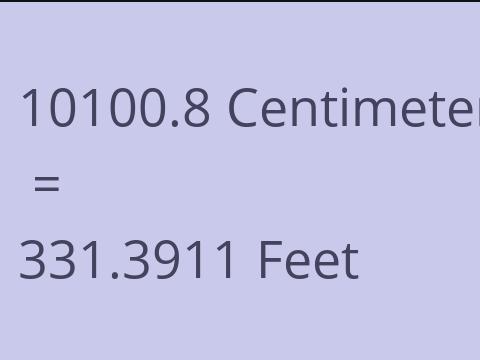 10100.8 CM TO FEET