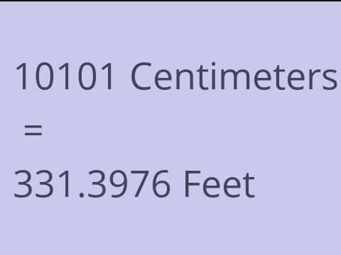 10101 CM TO FEET