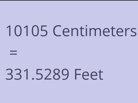 10105 CM TO FEET