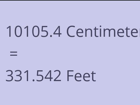 10105.4 CM TO FEET