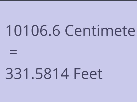 10106.6 CM TO FEET