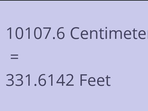 10107.6 CM TO FEET