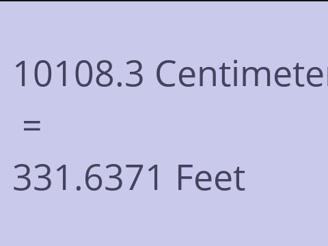 10108.3 CM TO FEET
