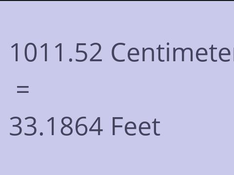 1011.52 CM TO FEET