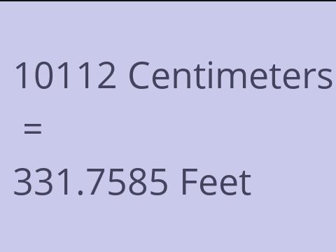 10112 CM TO FEET
