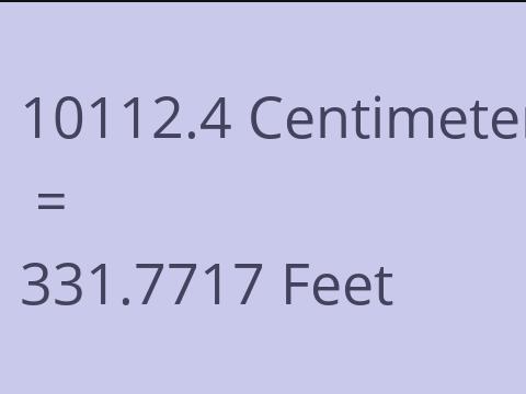 10112.4 CM TO FEET