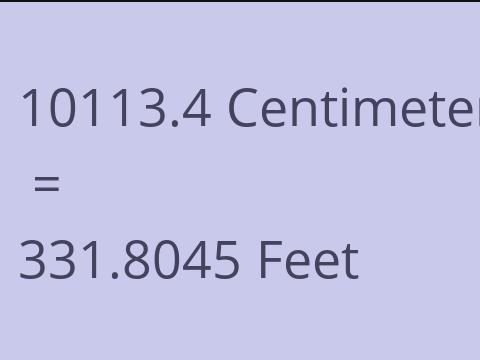 10113.4 CM TO FEET
