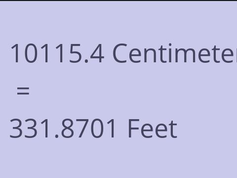 10115.4 CM TO FEET