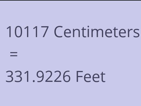 10117 CM TO FEET
