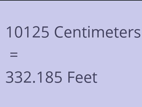 10125 CM TO FEET