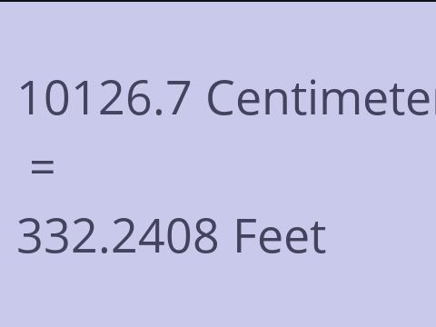 10126.7 CM TO FEET