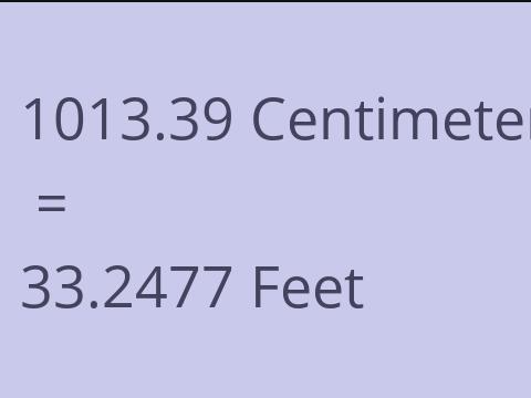 1013.39 CM TO FEET